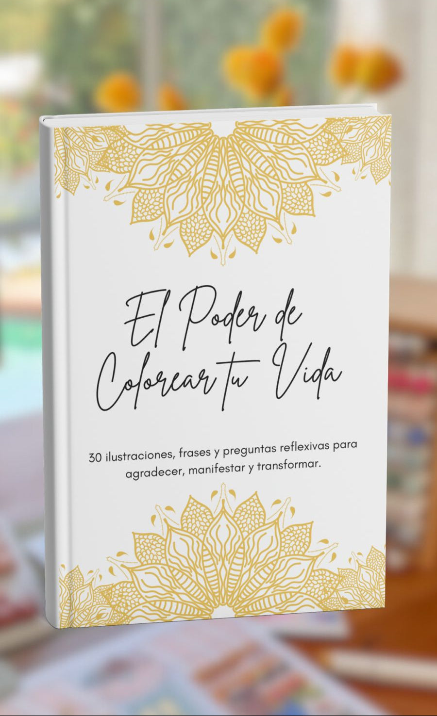 El Poder de Colorear Tu Vida